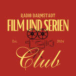 Film und Serien Club | Radio Darmstadt