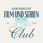 Film und Serien Club | Radio Darmstadt