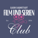 Film und Serien Club | Radio Darmstadt